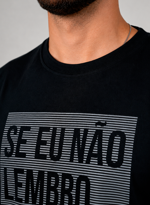 Camiseta Se Eu Não Lembro, Eu Não Fiz Unibutec