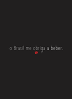Camiseta Unibutec O Brasil Me Obriga a Beber